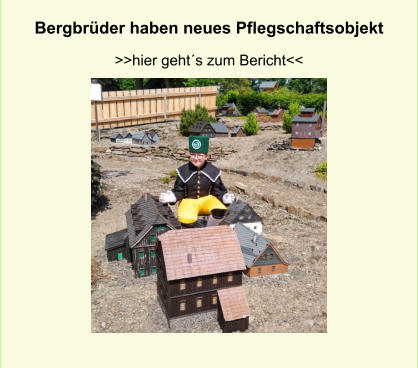 Bergbrder haben neues Pflegschaftsobjekt >>hier gehts zum Bericht<<