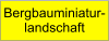 Bergbauminiatur- landschaft